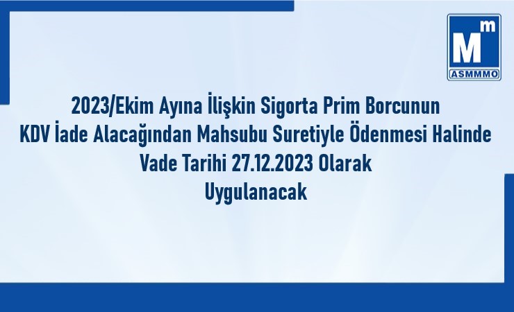 2023/Ekim Dönemi SGK Prim Borçlarının KDV İade Alacağından Mahsubu Suretiyle Ödenmesi