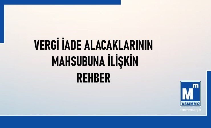 Vergi İade Alacaklarının Mahsubuna İlişkin Rehber