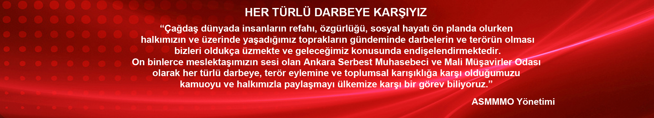 Her Türlü Darbeye Karşıyız