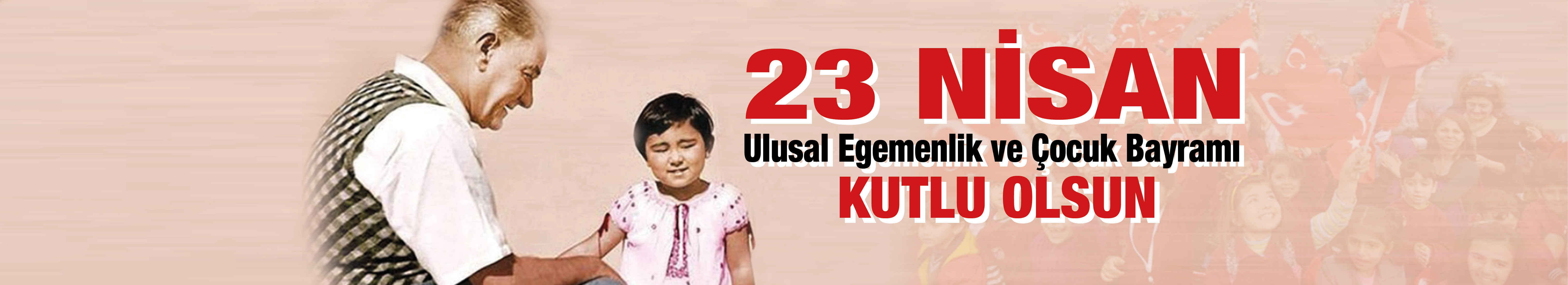 23 Nisan Kutlu Olsun