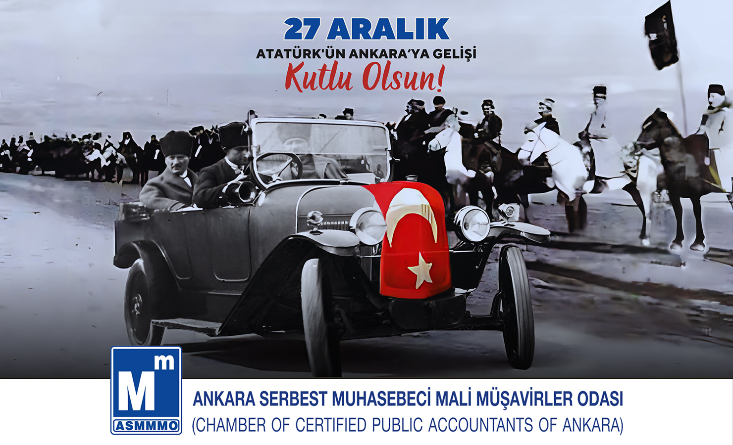 27 Aralık Atatürk'ün Ankara'ya Gelişi Kutlu Olsun!
