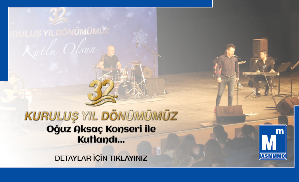 32. Kuruluş Yıl Dönümümüz Oğuz Aksaç Konseri ile Kutlandı...