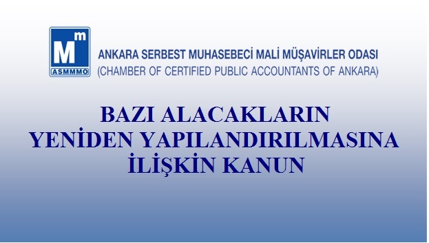 BAZI ALACAKLARIN YENİDEN YAPILANDIRILMASINA İLİŞKİN KANUN