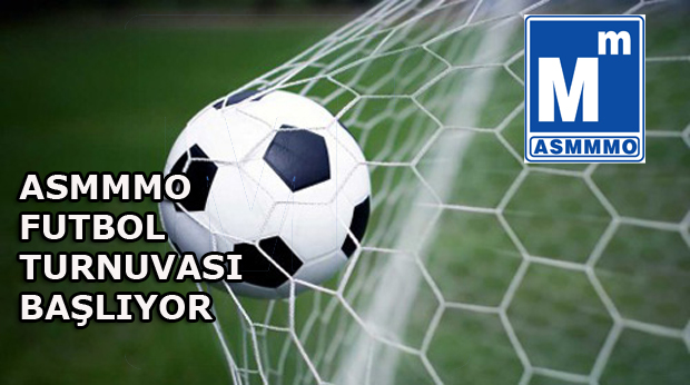 ASMMMO FUTBOL TURNUVASI BAŞLIYOR; FİKSTÜR
