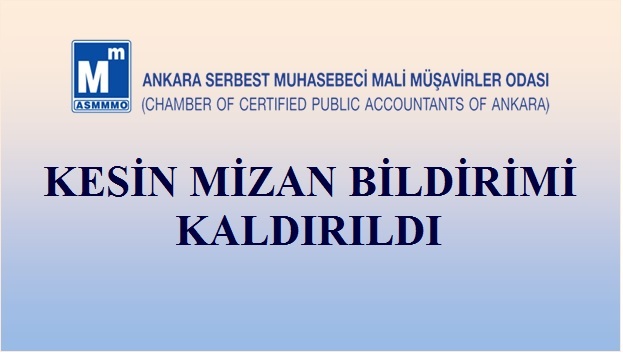 KESİN MİZAN BİLDİRİMİ KALDIRILDI