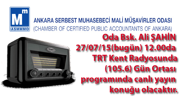 Oda Bsk. Ali ŞAHİN 27/07/15(bugün) 12.00da TRT Kent Radyosunda (105.6) Gün Ortası programında canlı yayın konuğu olacaktır.