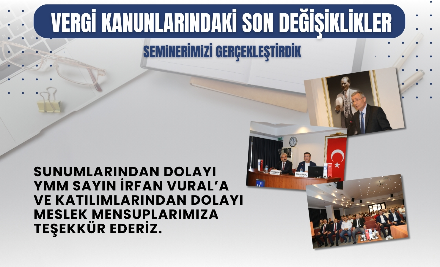 "Vergi Kanunlarındaki Son Değişiklikler" Seminerimizi Gerçekleştirdik