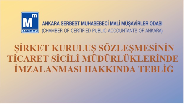 Şirket Kuruluş Sözleşmesinin Ticaret Sicili Müdürlüklerinde İmzalanması Hakkında Tebliğ