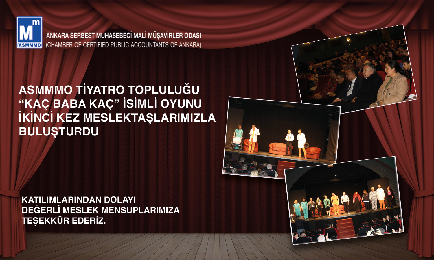 ASMMMO Tiyatro Topluluğu, Tiyatro Oyunumuzu Sergiledik
