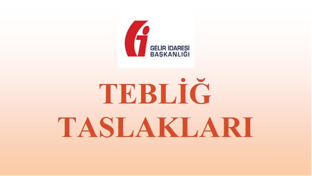 VERGİ USUL KANUNU TEBLİĞ TASLAKLARI