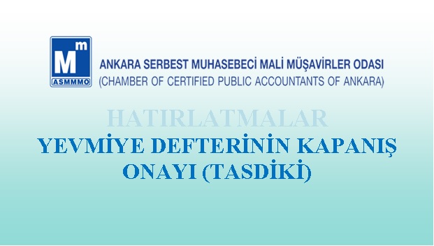 HATIRLATMALAR – YEVMİYE DEFTERİNİN KAPANIŞ ONAYI (TASDİKİ)