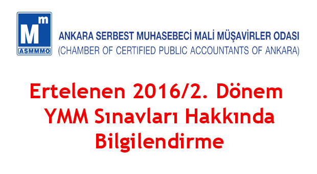 Ertelenen 2016/2. Dönem YMM Sınavları için belirlenen yeni sınav tarihleri ve sınav programı