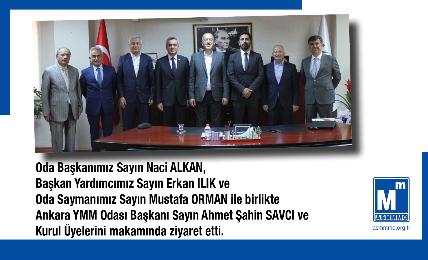 Ankara YMM Odası Başkanı Sayın Ahmet Şahin SAVCI ve Kurul Üyelerini Makamında Ziyaret Ettik.