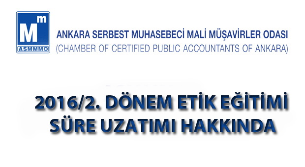 2016/2. DÖNEM ETİK EĞİTİMİ SÜRE UZATIMI HAKKINDA