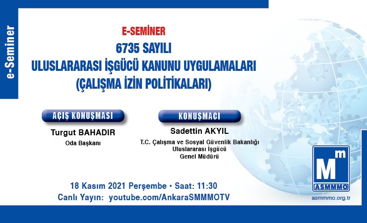 e-Seminer: 6735 Sayılı Uluslararası İşgücü Kanunu Uygulamaları (Çalışma İzin Politikaları)