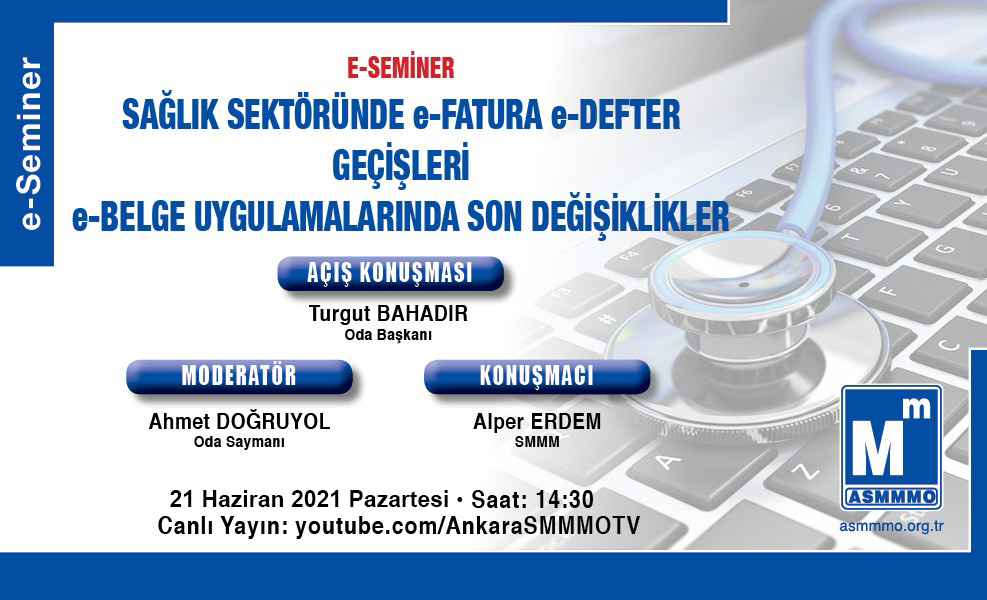 e-Seminer: Sağlık Sektöründe e-Fatura e-Defter Geçişleri e-Belge Uygulamalarında Son Değişiklikler