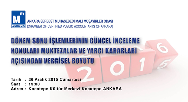 Dönem Sonu İşlemlerinin Güncel İnceleme Konuları Muktezalar ve Yargı Kararları Açısından Vergisel Boyutu - 26.12.2015