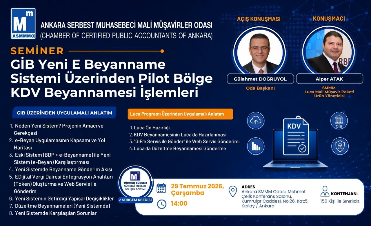   TR  Gezinmeyi atla asmmmo     Oluştur   Avatar resmi 'GİB YENİ E BEYANNAME SİSTEMİ ÜZERİNDEN PİLOT BÖLGE KDV BEYANNAMESİ İŞLEMLERİ' SEMİNERİ