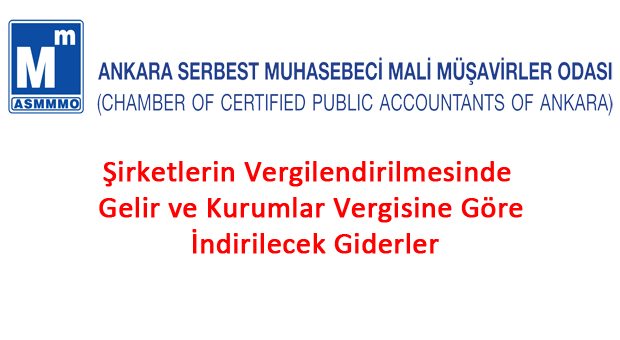 Şirketlerin Vergilendirilmesinde Gelir ve Kurumlar Vergisine Göre İndirilecek Giderler