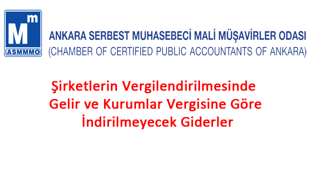 Şirketlerin Vergilendirilmesinde Gelir ve Kurumlar Vergisine Göre İndirilmeyecek Giderler