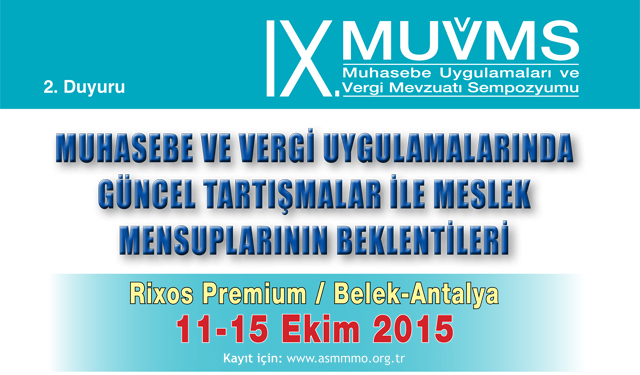 IX-MUVMS Muhasebe Uygulamaları ve Vergi Mevzuatı Sempozyumu ANTALYA 11-15 EKİM 2015 / 4.OTURUM