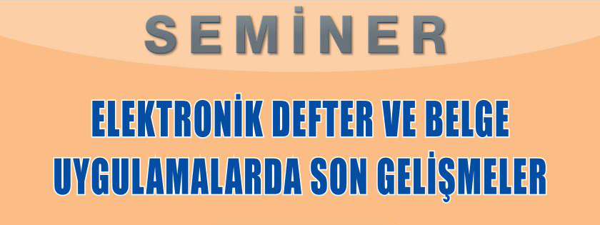 ASMMMO-ELEKTRONİK DEFTER VE BELGE UYGULAMARDA SON GELİŞMELER