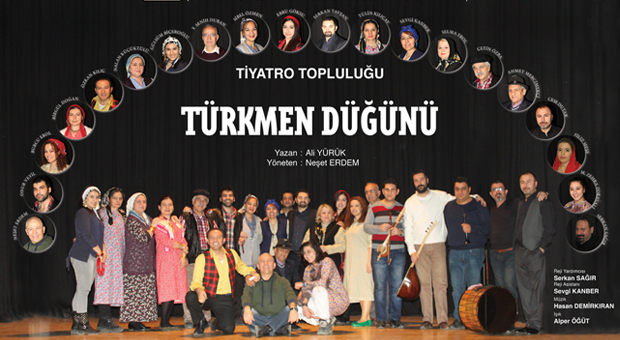 TİYATRO TOPLULUĞU - TÜRKMEN DÜĞÜNÜ OYUNU