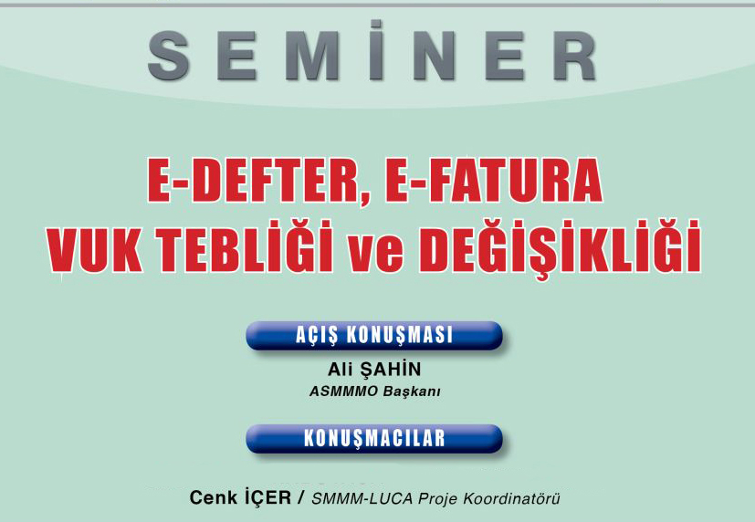 E-Defter, E-Fatura, VUK TEBLİĞİ ve DEĞİŞİKLİKLER İKİNCİ SEMİNER