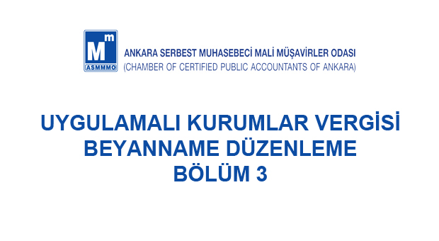 Uygulamalı Kurumlar Vergisi Beyanname Düzenleme - 3. Bölüm