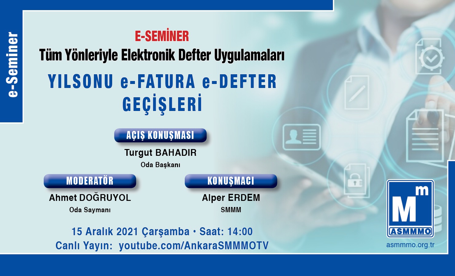 e-Seminer: Tüm Yönleriyle Elektronik Defter Uygulamaları, Yılsonu e-Fatura, e-Defter Geçişleri